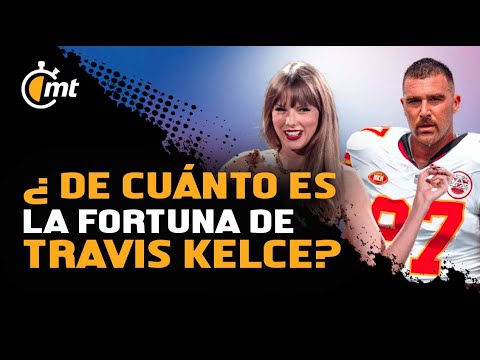 Fortuna de Travis Kelce vs la de Taylor Swift