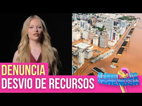 LUISA SONZA DENUNCIA POSSÍVEL DESVIO DE RECURSOS ENVIADOS AO RIO GRANDE DO SUL
