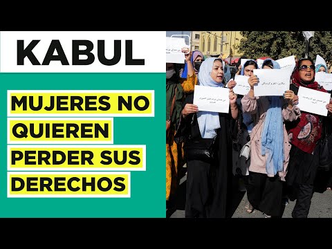 Mujeres protestan en Kabul: No quieren perder sus derechos en Afganistán