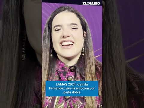 Latin American Music Awards 2024: Camila Fernández vive la emoción doble | El Diario