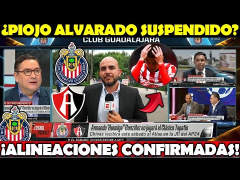 ¿'Piojo' Alvarado SUSPENDIDO? | Confirman ALINEACIÓN Chivas vs Atlas | Últimos REPORTES Clásico