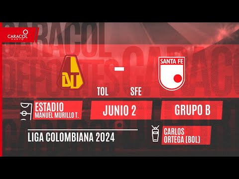 EN VIVO | Tolima vs Santa Fe - Liga de Colombia por el Fenómeno del Fútbol