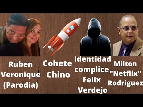 Ruben & Veronique - Cohete Chino- identidad complice Verdejo- Milton Netflix