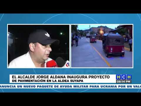 Alcalde Jorge Aldana inaugura pavimentación de las calles de la aldea Suyapa, TGU