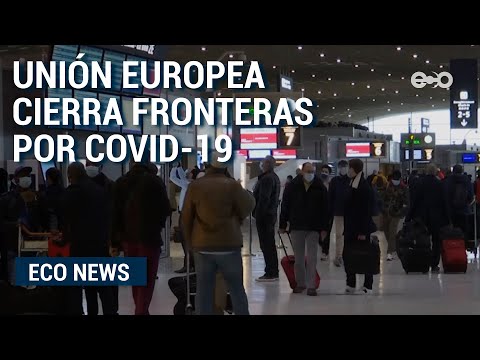 Unión Europea cierra fronteras y limita exportaciones de vacunas covid-19  | ECO News
