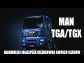Man TGA/TGX czyli Zdiagnozowane Spektrum Tragizmu