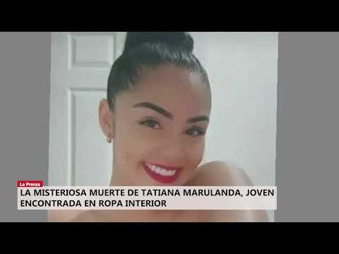 La misteriosa muerte de Tatiana Marulanda, joven encontrada en ropa interior