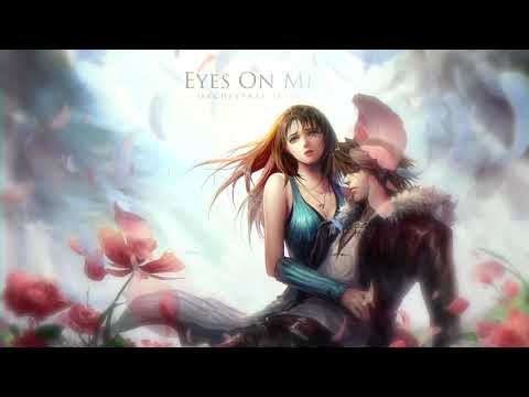 Final Fantasy VIII - Eyes On Me - (Orchestral Suite)