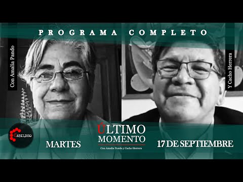 #ÚltimoMomento | PROGRAMA COMPLETO | 17.09.2024 | #CabildeoDigital