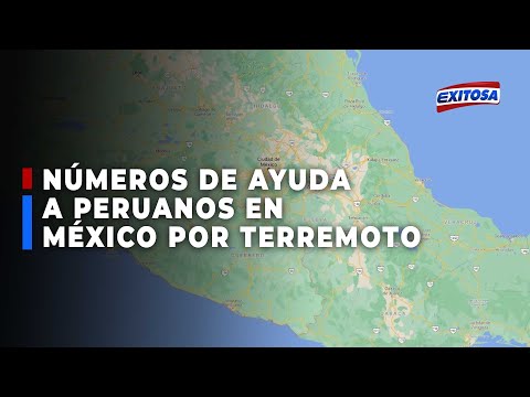 ?? Cancillería ofrece números de ayuda para peruanos afectados por el terremoto en México