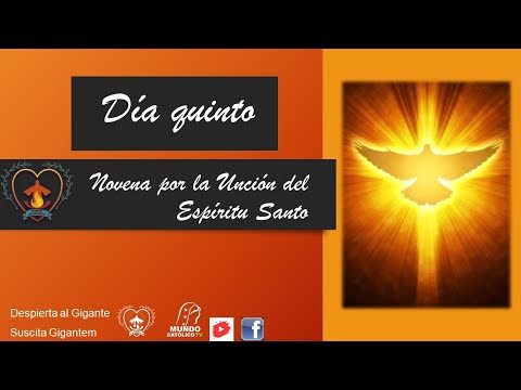 Día 5 - Novena para recibir la Unción del Espíritu Santo - Guiada por el p. Federico Correa