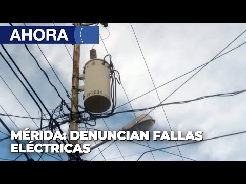 Denuncian fallas eléctricas en Mérida - 29Mar