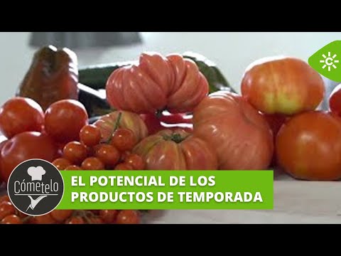 Cómetelo | Comprobamos el potencial de los productos de temporada con el tomate de Beas