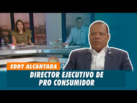 Eddy Alcántara, Director ejecutivo de Pro Consumidor | Matinal