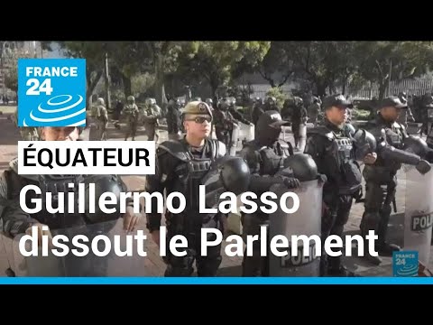 Équateur : Guillermo Lasso visé par une procédure de destitution, il dissout le Parlement