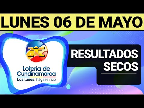 Resultado SECOS Lotería de CUNDINAMARCA Lunes 6 de Mayo de 2024  SECOS