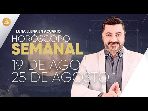 HORÓSCOPO SEMANAL del 19 al 25 de Agosto | Alfonso León Arquitecto de Sueños