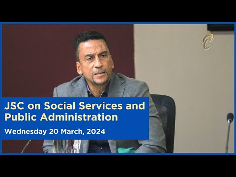 21st Meeting - JSC Social Services & Public Administration - March 20, 2024