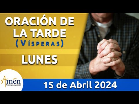 Oración de la Tarde Hoy Lunes 15 Abril 2024 l Padre Carlos Yepes | Católica | Dios
