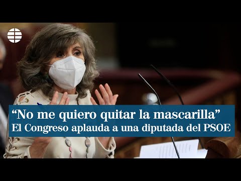 El Congreso aplaude a una diputada del PSOE que no quiere quitarse la mascarilla