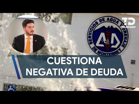 Samuel García cuestiona a Congreso de NL por negar deuda a Agua y Drenaje