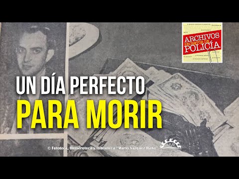 Un día perfecto para morir | Archivos Secretos de Polícia