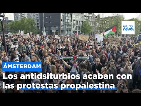 Los antidisturbios ponen fin a la manifestación propalestina de los universitarios en Ámsterdam