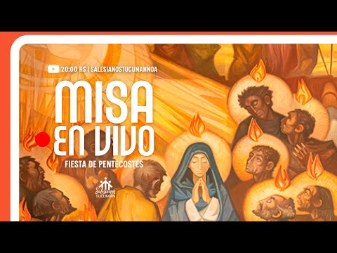 20:00 HS: SANTA MISA | Fiesta de Pentecostés 2024 | Desde Templo San Juan Bosco