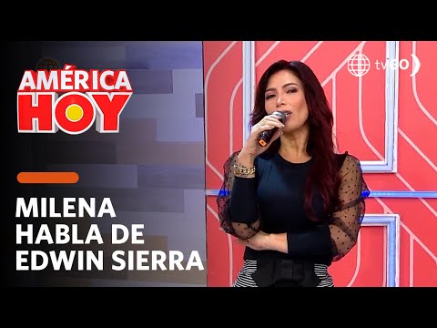 América Hoy: Milena Zárate habla del fin de la relación entre Edwin Sierra y Pilar Gasca (HOY)