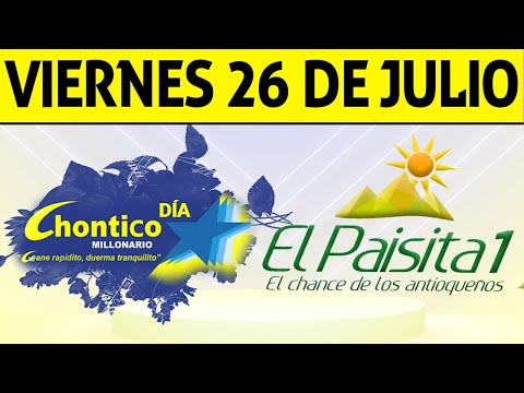 Resultados PAISITA y CHONTICO DIA del Viernes 26 de Julio de 2024  CHANCE