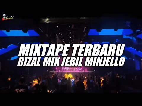 MIXTAPE TERBARU RIZAL MIX FT JERIL MINJELLO NEW 2026