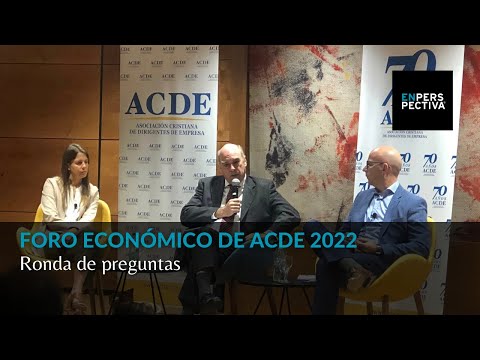 Foro Económico de ACDE: Ronda de preguntas del público e intercambio entre los expositores