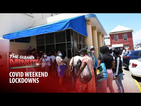 THE GLEANER MINUTE: COVID weekend lockdown | Hospital bed space low | 'Beachy Stout' bail hearing