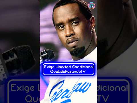 SEAN DIDDY COMBS EXIGE SU LIBERTAD CONDICIONAL ? #Shorts #Chisme #PDiddy