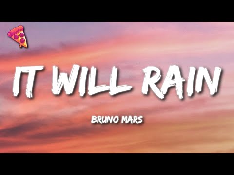 Bruno Mars - It Will Rain (Lyrics)