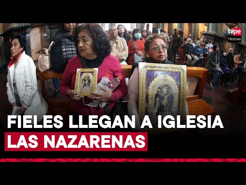 Cercado de Lima: fieles llegan a iglesia Las Nazarenas por el Señor de los Milagros