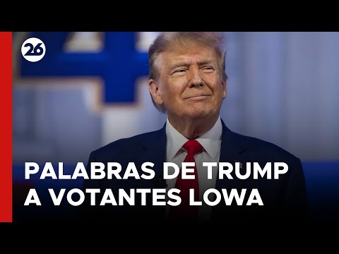 EEUU | El mensaje de Donald Trump a los votantes de Iowa