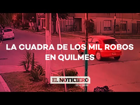 La CUADRA de los MIL ROBOS en Quilmes - El Noti de la Gente