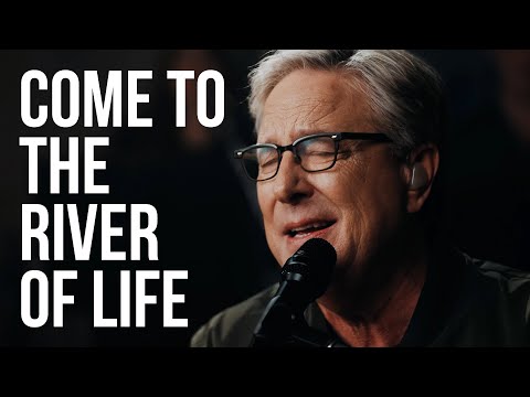 Come to the River of Life (Live) - Worship Again with Don Moen