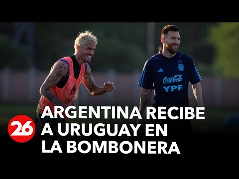 Argentina recibe a Uruguay en La Bombonera