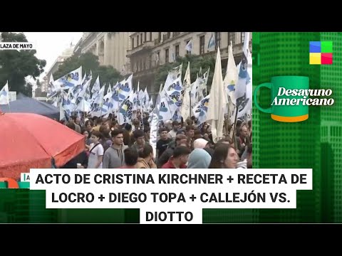 Acto CFK + Locro + Diego Topa + Callejón-Diotto #DesayunoAmericano | Programa completo (25/05/23)