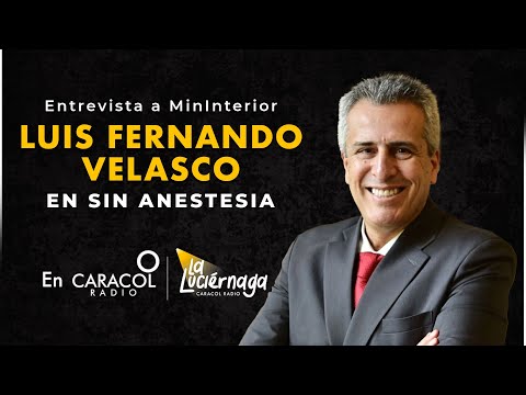 EN VIVO entrevista a MinInterior: Luis Fernando Velasco en Sin Anestesia de La Luciérnaga
