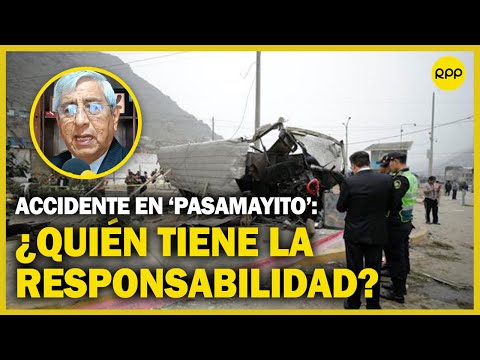 Hay responsabilidades compartidas: Luis Quispe Candía sobre accidente en 'Pasamayito'