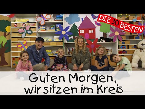 👩🏼 Guten Morgen, wir sitzen im Kreis - Singen, Tanzen und Bewegen || Kinderlieder