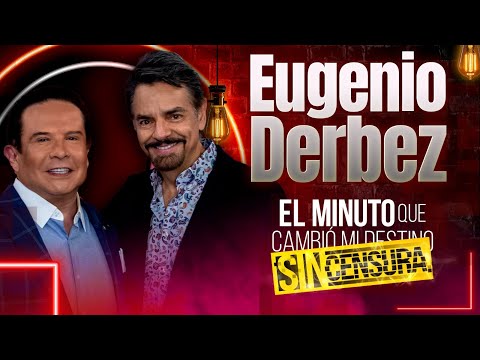 Eugenio Derbez en 'El Minuto que Cambió mi Destino: Sin Censura' | Programa Completo