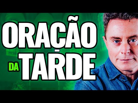 ORAÇÃO DA TARDE - 03 DE MAIO