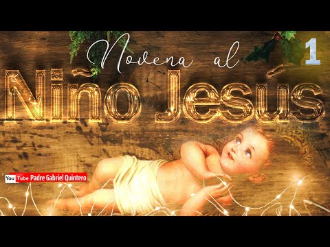 Novena de Navidad Día 1 sábado 16 de diciembre de 2023  Novena al Niño Jesús 2023 Padre Gabriel
