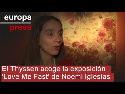 El Thyssen acoge la exposición 'Love Me Fast' de Noemi Iglesias