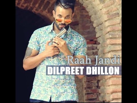 Raah Jandi Lyrics - Dilpreet Dhillon