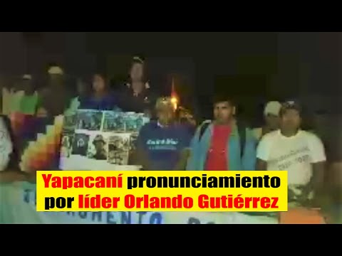 Bolivia | Yapacani Pronunciamiento del norte integrado de San Juan al gran líder Orlando Gutiérrez